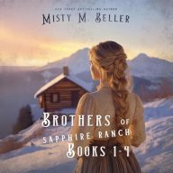 Brothers of Sapphire Ranch Series, Books 1-4: Brothers of Sapphire Ranch Box Sets, Volume 1