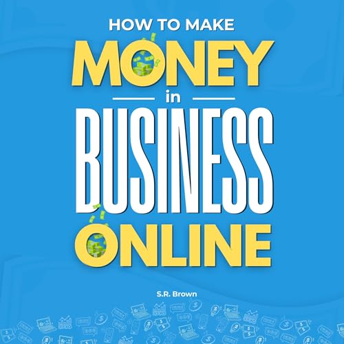 How to Make Money in Business Online: No-BS Blueprint to Crush It in Online Business – Startup Ideas, Scaling Up, and New Business Tactics for New and Experienced Entrepreneurs (Target Launch Series)