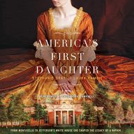 America’s First Daughter: A Novel