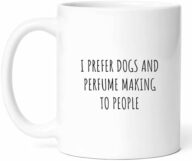 I Prefer Dogs And Perfume Making Mug – Fragrance Coffee Cup – Lover Funny Gift From – Scent Tea Mugs – Craft Cups – 11 Oz Ceramic Gifts For Owners, Birthday, Him, Her, Christmas, Scented Candle, Diy