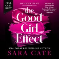 The Good Girl Effect: Salacious Legacy, Book 1