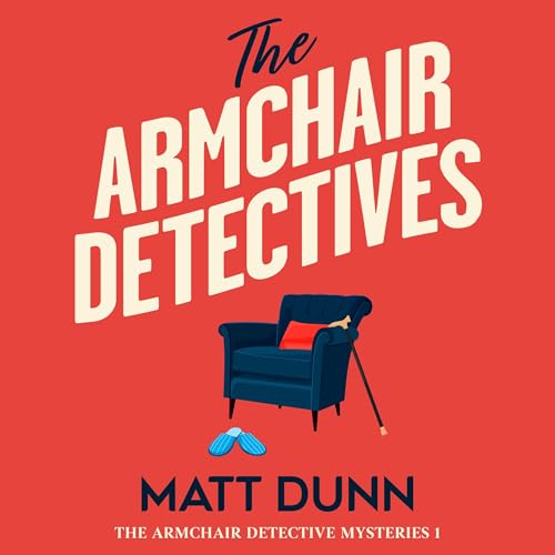 The Armchair Detectives: The Armchair Detective Mysteries, Book 1