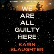 We Are All Guilty Here: A Novel