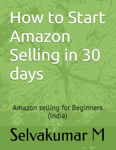 How to Start Amazon Selling in 30 days: Amazon selling for Beginners (India)