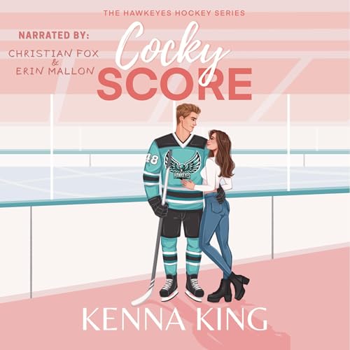 Cocky Score: Hawkeyes Hockey Series, Book 1