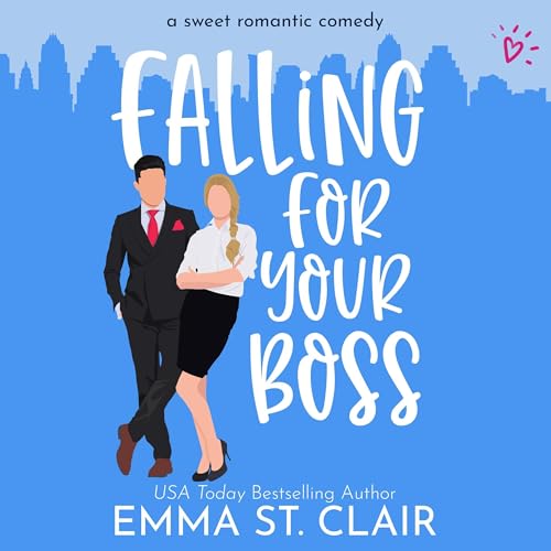 Falling for Your Boss: A Sweet Romantic Comedy: Love Clichés Sweet Romcom, Book 2
