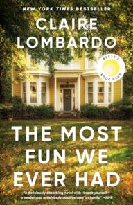 The Most Fun We Ever Had (Reese’s Book Club Pick): A Novel