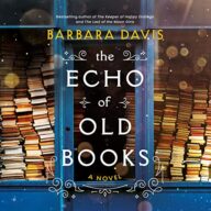 The Echo of Old Books: A Novel