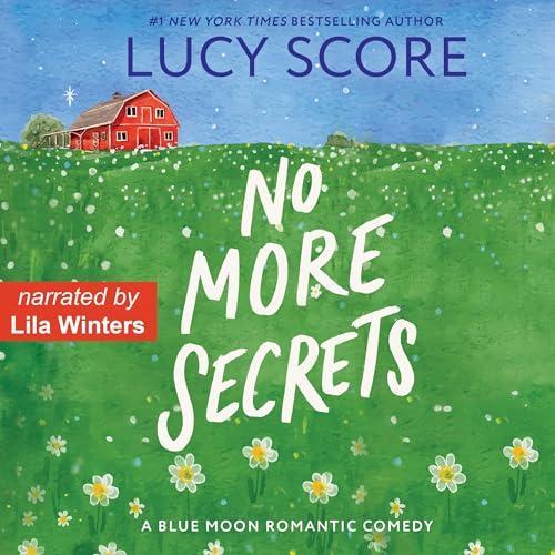 No More Secrets: A Small Town Love Story (Blue Moon, Book 1)