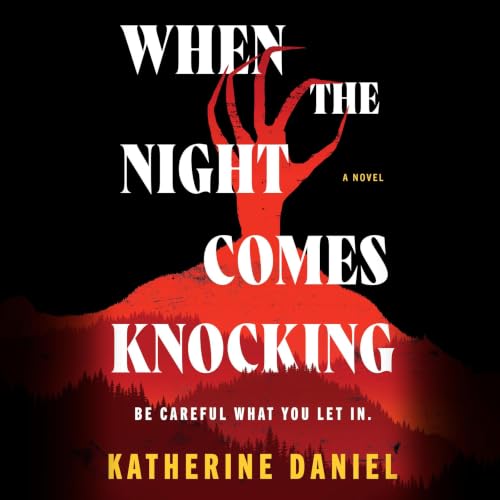 When the Night Comes Knocking
