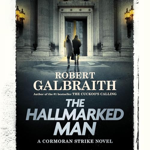 The Hallmarked Man: A Cormoran Strike Novel