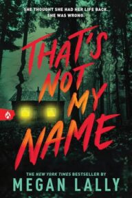 That’s Not My Name: A Pulse-Pounding YA Thriller of Secrets, Lies, and Betrayal