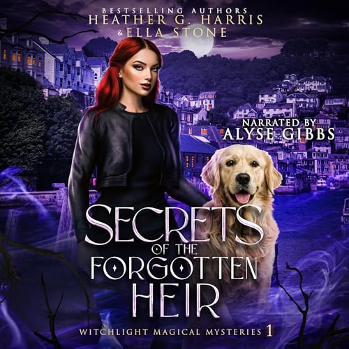 Secrets of the Forgotten Heir: An Urban Fantasy Novel (Witchlight Magical Mysteries, Book 1)