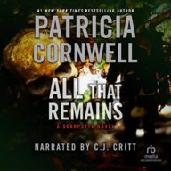 All That Remains: A Scarpetta Novel