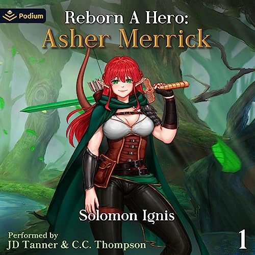 Reborn a Hero: Asher Merrick: Reborn a Hero, Book 1