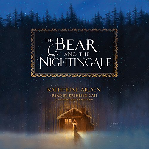 The Bear and the Nightingale: A Novel