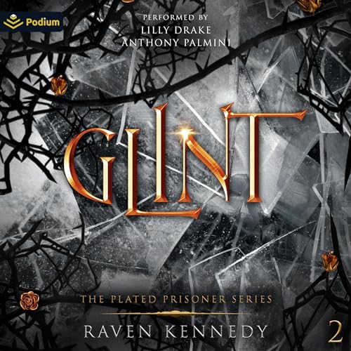 Glint: The Plated Prisoner Series, Book 2