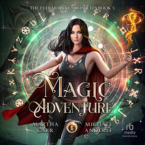Magic Adventure: Evermores Chronicles Series, Book 5