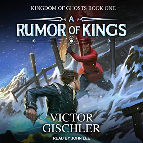 A Rumor of Kings: Kingdom of Ghosts, Book 1