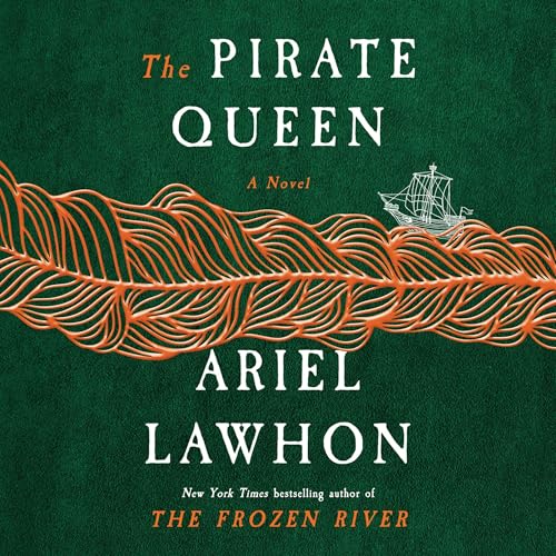 The Pirate Queen: A Novel from the New York Times bestselling author of The Frozen River