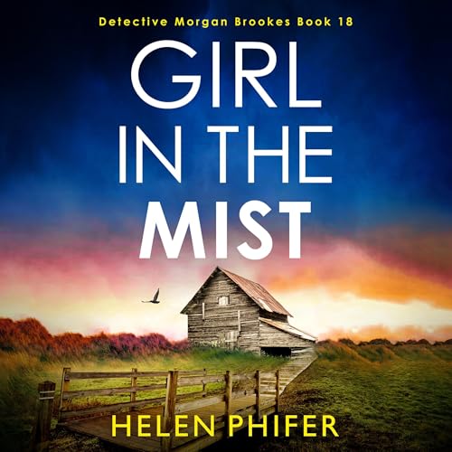 Girl in the Mist: Detective Morgan Brookes, Book 18