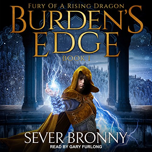 Burden’s Edge: Fury of a Rising Dragon Series, Book 1